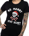 Be Merry Stay Scary Tee