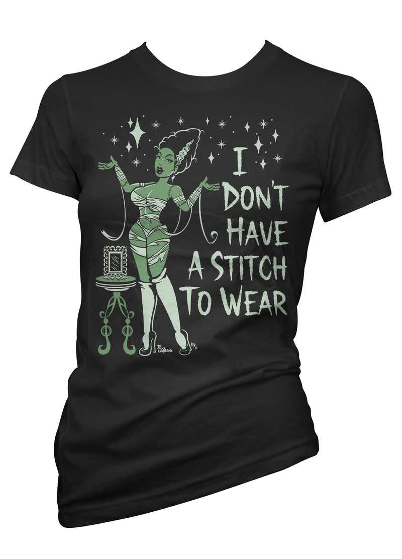 I Don't Have A Stitch To Wear Tee