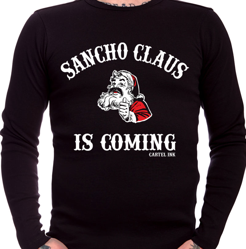 Sancho Claus  Is Coming Long Sleeve Tee