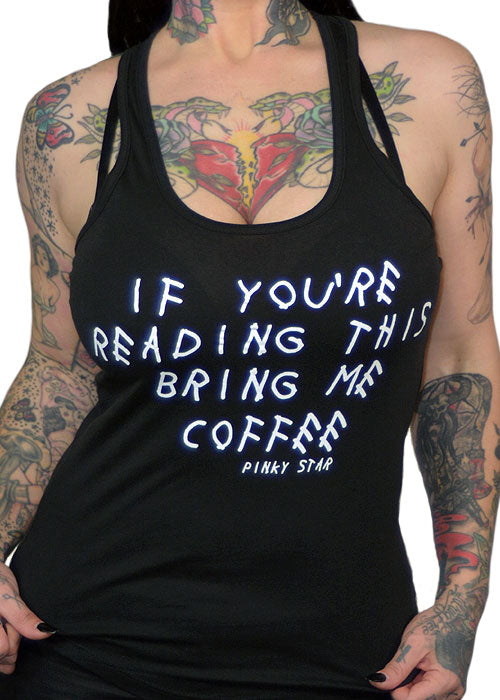 If You're Reading This Bring Me Coffee Tank