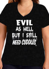 Evil As Hell But I Still Need Cuddles Plus Size