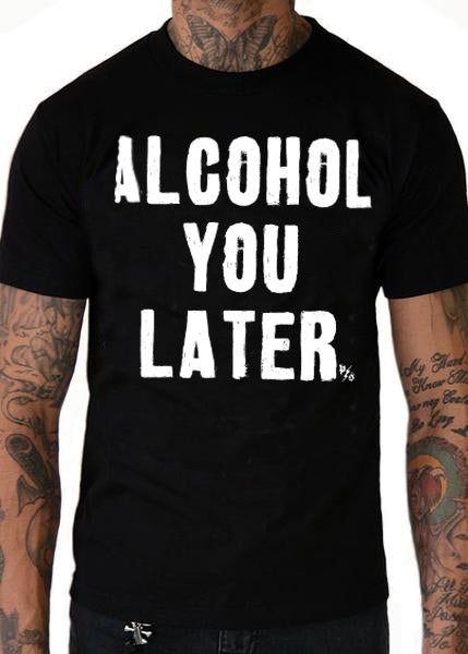 alcohol you later