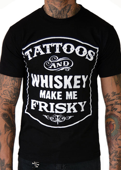 Tattoos And Whiskey Make Me Frisky Men's Tee
