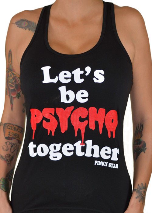Let's Be Psycho Together Tank Top