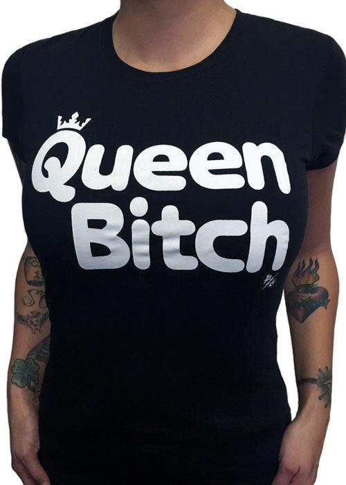 Queen Bitch T-Shirt Queen Bitch T-Shirt
