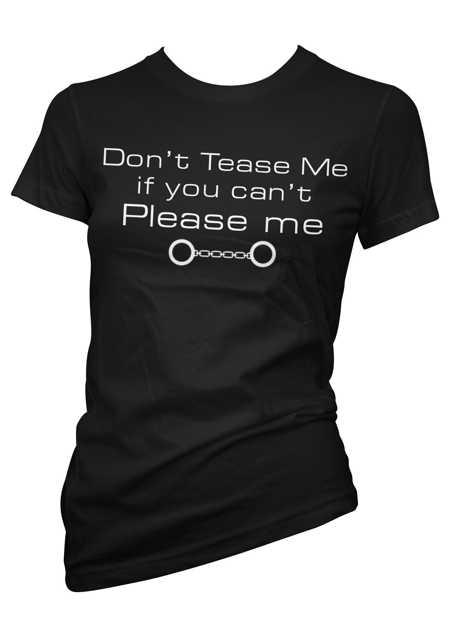 Don't Tease Me If You Can't Please Me Tee – Pinky Star