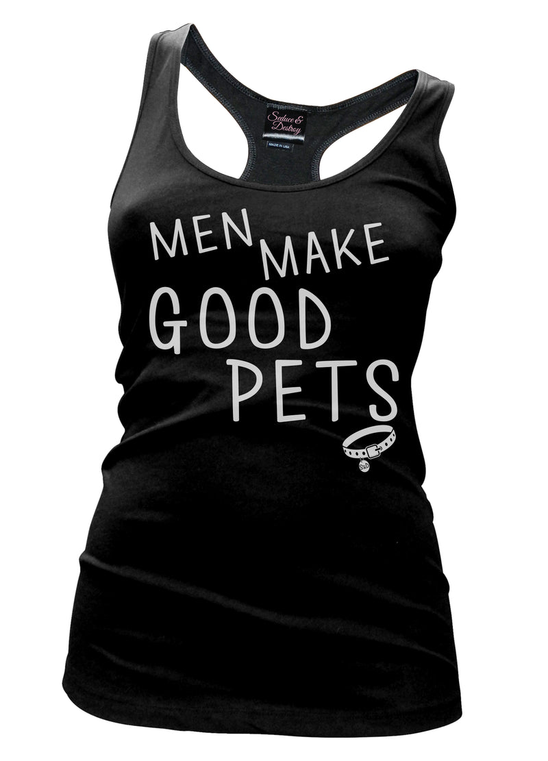 men make good pets tee - Seduce and Destroy - Pinky Star